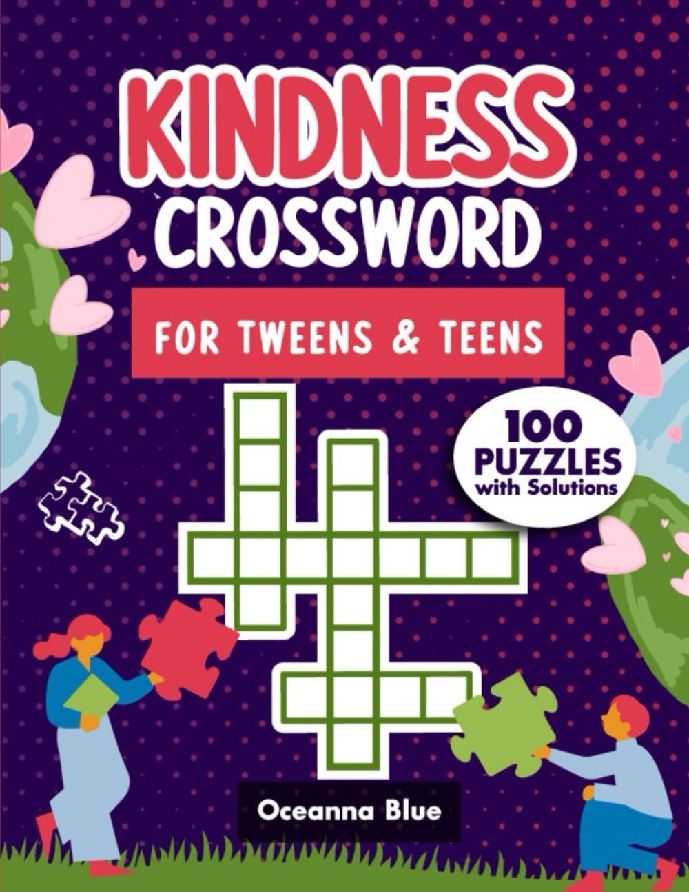 100 Crossword Puzzles On Kindness For Tweens And Teens Fun U0026 Challenging Brain Boosting Crosswords For Tweens And Teenager Boys U0026 Girls Blue 