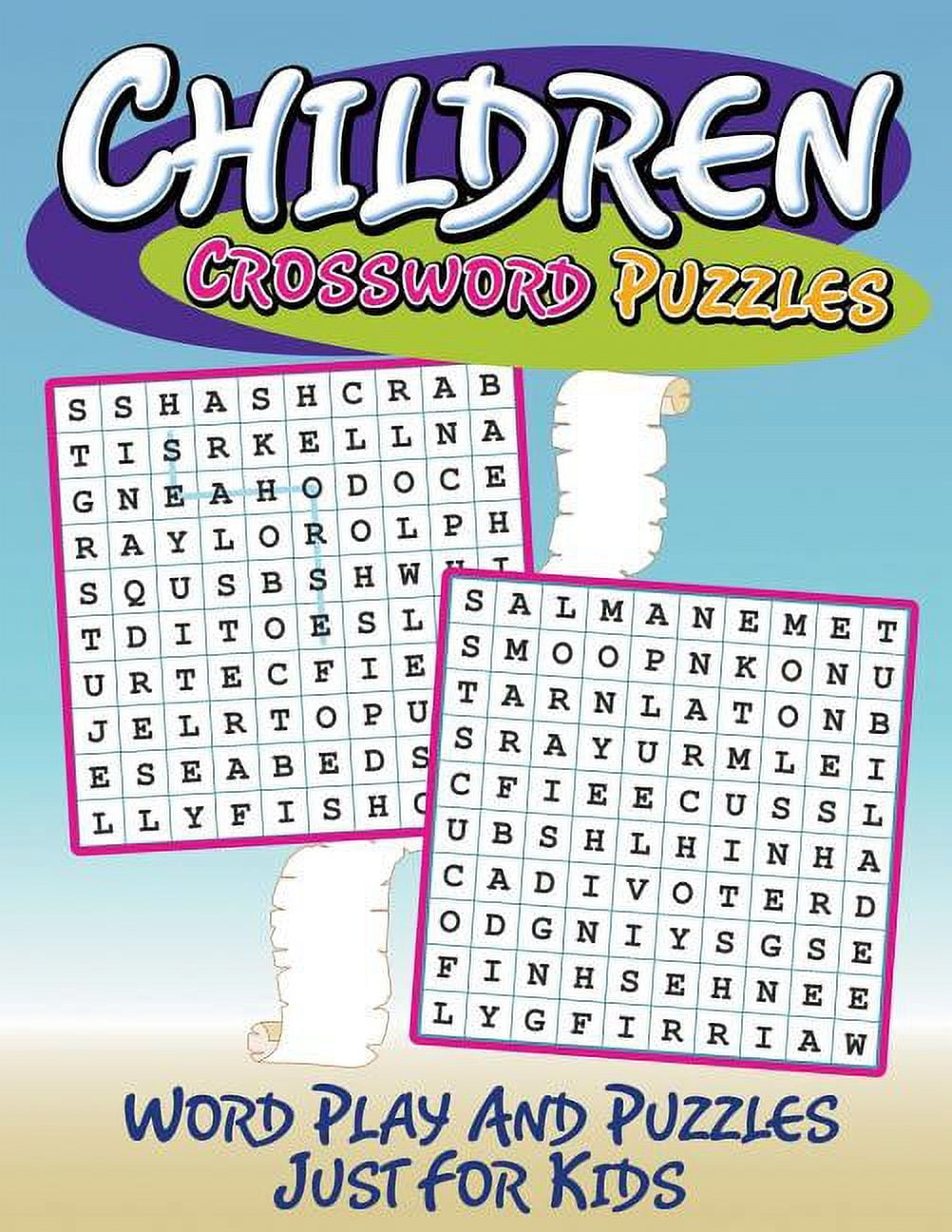 Children Crossword Puzzles Word Play And Puzzles Just For Kids Paperback 