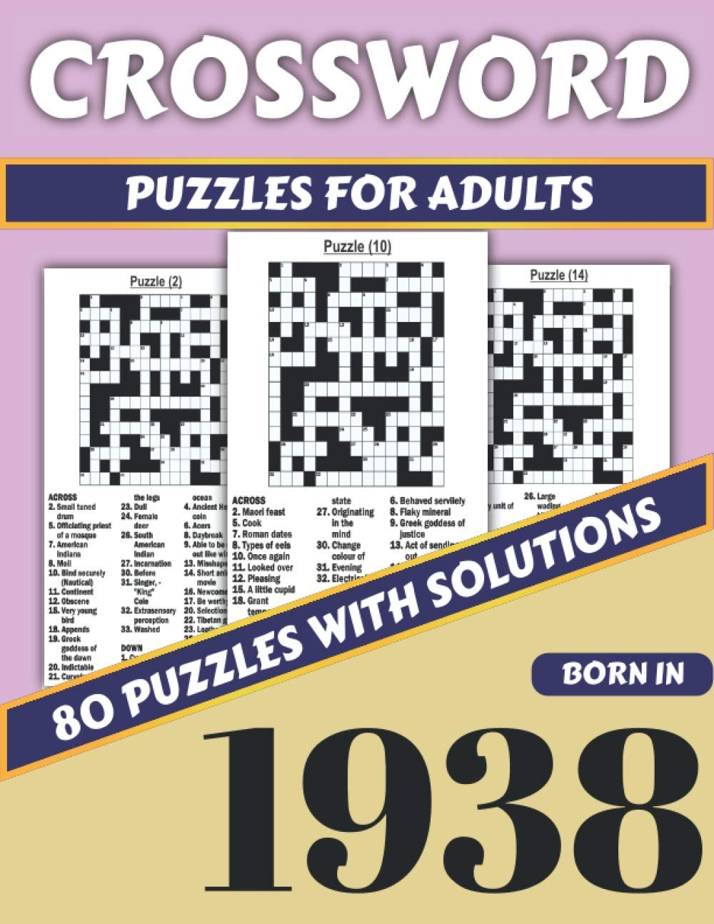 Crossword Puzzles For Adults Born In 1938 Crossword Puzzle Book For Adults Who Loves Challenging Puzzles Containing 80 Large Print Puzzles With Crossword Puzzles For Adults Born In 1938 Crossword Puzzle Book For Adults Who Loves Challenging Puzzles Containing 80 Large Print Puzzles With