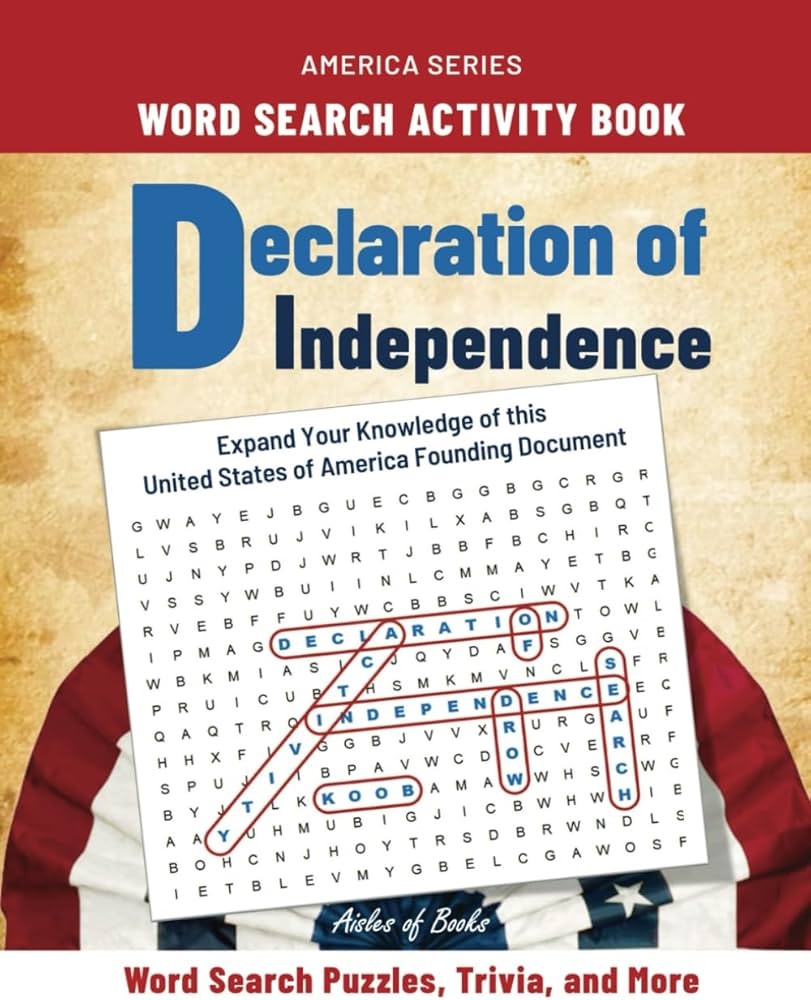 Declaration Of Independence Word Search Activity Book Word Puzzles Trivia And More America Series Aisles Of Books 9798865170983 Amazon Books Declaration Of Independence Word Search Activity Book Word Puzzles Trivia And More America Series Aisles Of Books 9798865170983 Amazon Books