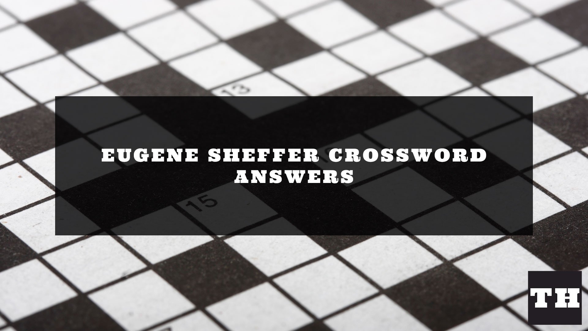 Eugene Sheffer Crossword Answers Today UPDATED Try Hard Eugene Sheffer Crossword Answers Today UPDATED Try Hard