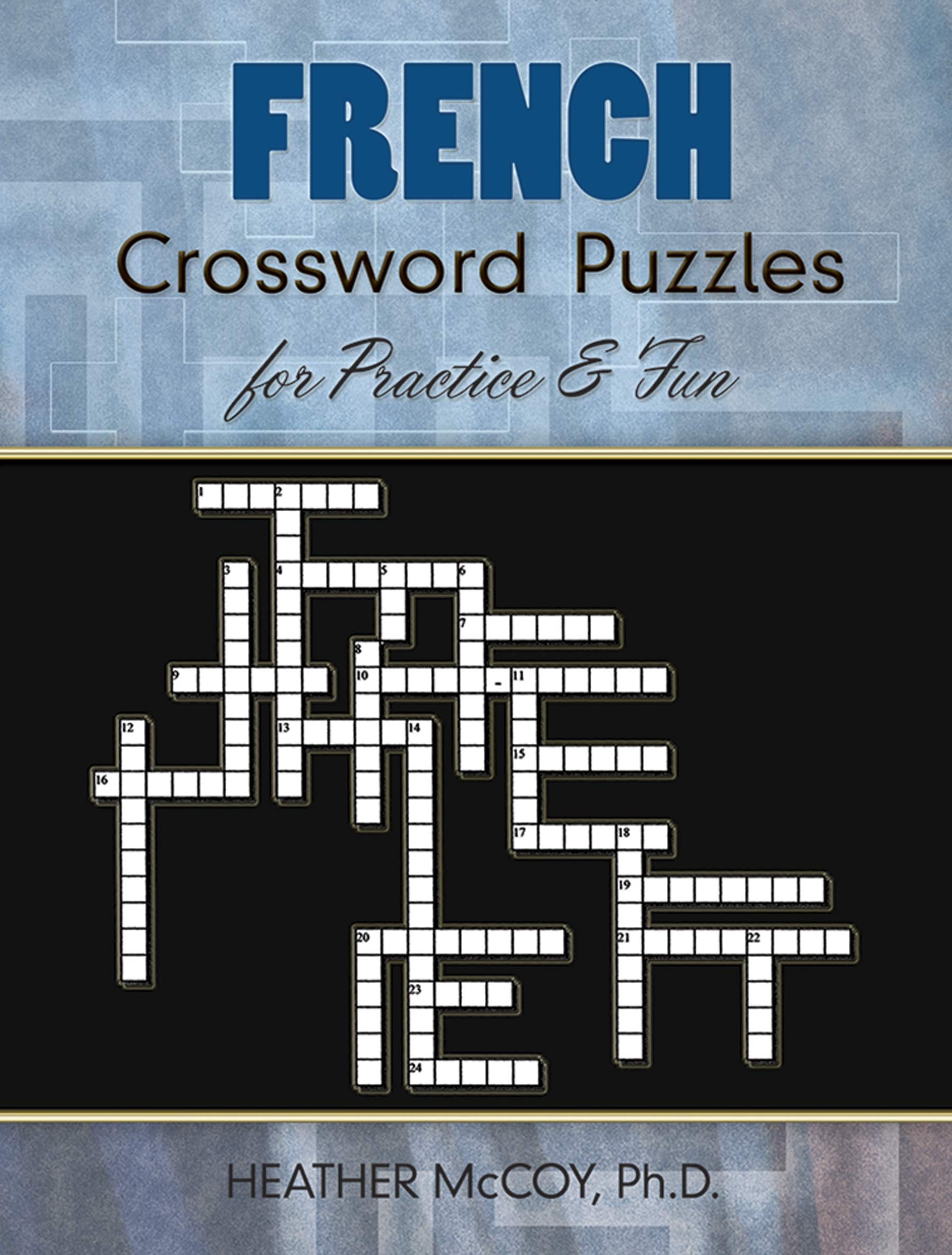 French Crossword Puzzles For Practice And Fun Dover Language Guides French French Edition McCoy Heather 9780486485850 Amazon Books French Crossword Puzzles For Practice And Fun Dover Language Guides French French Edition McCoy Heather 9780486485850 Amazon Books