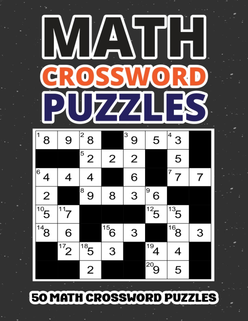 Math Crossword Puzzles New Math Crossword Enjoy With 50 Puzzles Book For Adults Seniors Men And Women Brain Games And Much More With Solution Cephas William Amazon de Books Math Crossword Puzzles New Math Crossword Enjoy With 50 Puzzles Book For Adults Seniors Men And Women Brain Games And Much More With Solution Cephas William Amazon de Books