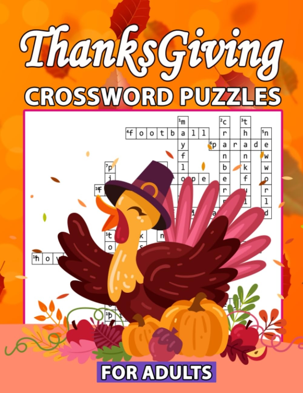 Thanksgiving Crossword Puzzles For Adults Thanksgiving Related Puzzles For Adults Seniors Men And Women Puzzlers Rademacher Byron H Thanksgiving Crossword Puzzles For Adults Thanksgiving Related Puzzles For Adults Seniors Men And Women Puzzlers Rademacher Byron H